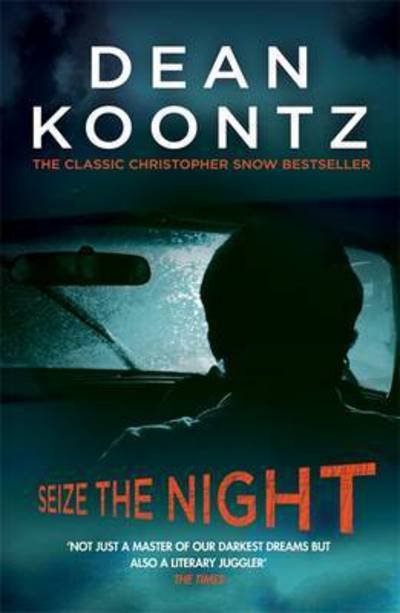Cover for Dean Koontz · Seize the Night (Moonlight Bay Trilogy, Book 2): An unputdownable thriller of suspense and danger - Moonlight Bay Trilogy (Pocketbok) (2017)