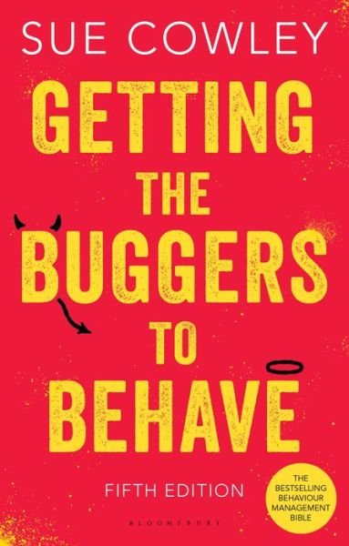 Cover for Sue Cowley · Getting the Buggers to Behave: The must-have behaviour management bible (Paperback Book) (2014)