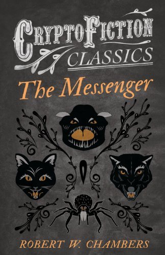 Cover for Robert W. Chambers · The Messenger (Cryptofiction Classics) (Paperback Bog) (2013)