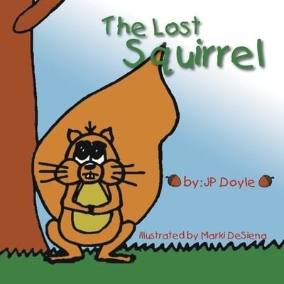 Cover for Jp Doyle · The Lost Squirrel (Pocketbok) (2012)