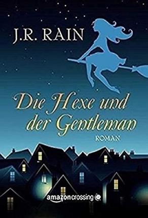 Die Hexe und der Gentleman - Rain - Books -  - 9781477821213 - 