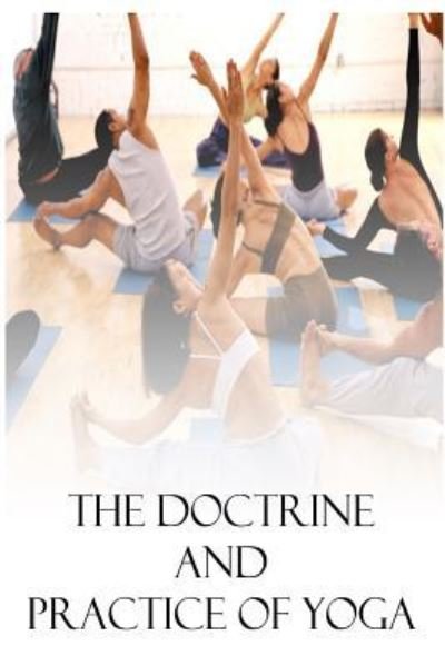 Cover for Swami a P Mukerji · The Doctrine and Practice of Yoga (Paperback Bog) (2012)