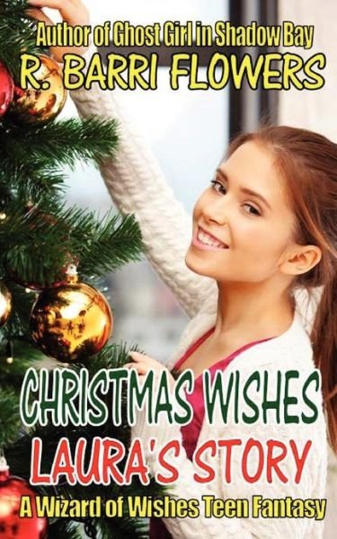 Cover for R Barri Flowers · Christmas Wishes: Laura's Story (Paperback Book) (2012)
