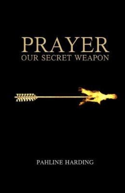 Cover for Pahline Harding · Prayer Our secret weapon (Paperback Bog) (2013)