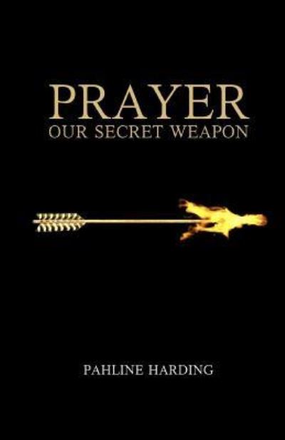 Cover for Pahline Harding · Prayer Our secret weapon (Paperback Bog) (2013)