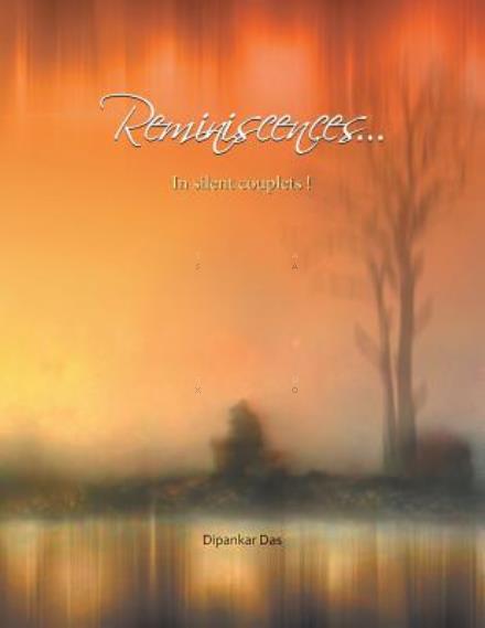 Cover for Dipankar Das · Reminiscences . . . in Silent Couplets! (Taschenbuch) (2014)