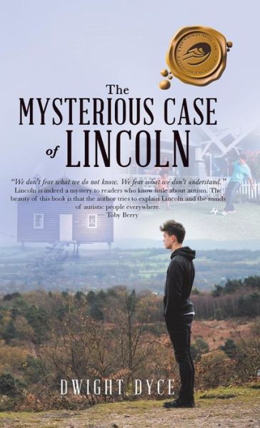 Cover for Dwight Dyce · The Mysterious Case of Lincoln (Hardcover Book) (2018)