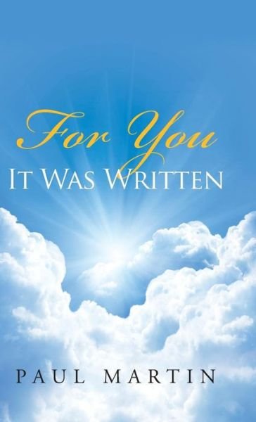 Cover for Paul Martin · For You It Was Written (Innbunden bok) (2014)