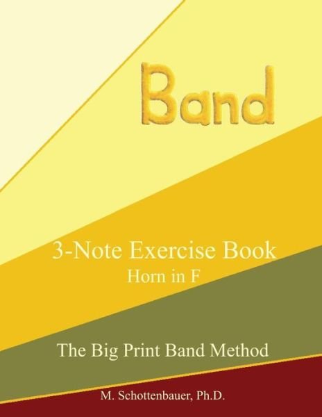 Cover for M Schottenbauer · 3-note Exercise Book: Horn in F (Paperback Bog) (2013)