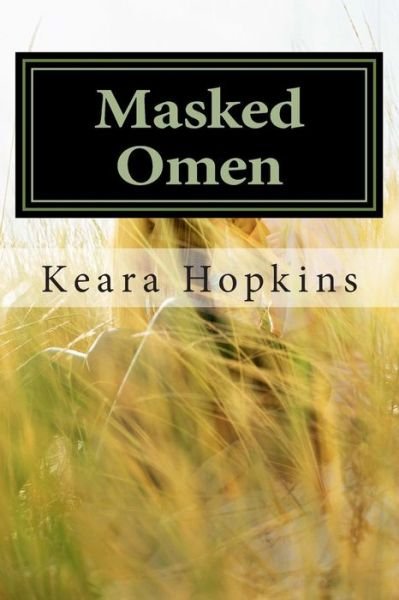 Cover for Keara Hopkins · Masked Omen (Paperback Book) (2013)