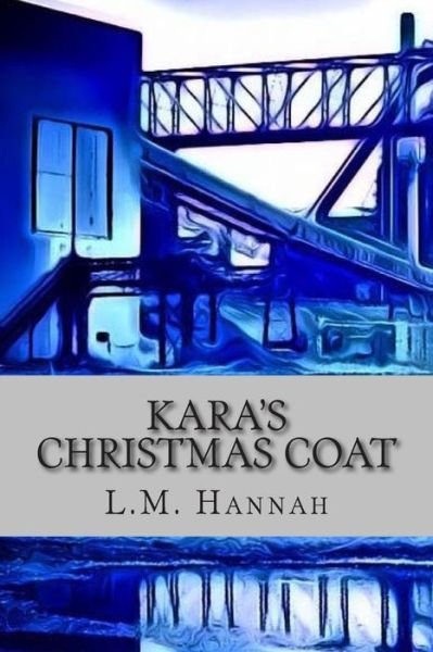 Cover for L M Hannah · Kara's Christmas Coat (Paperback Bog) (2013)