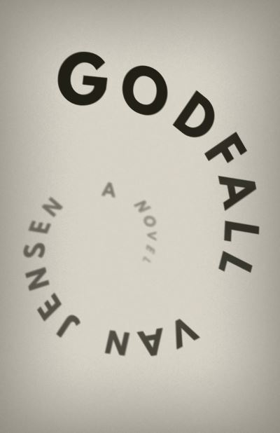 Godfall - Flyover Fiction - Van Jensen - Książki - University of Nebraska Press - 9781496235213 - 1 listopada 2023