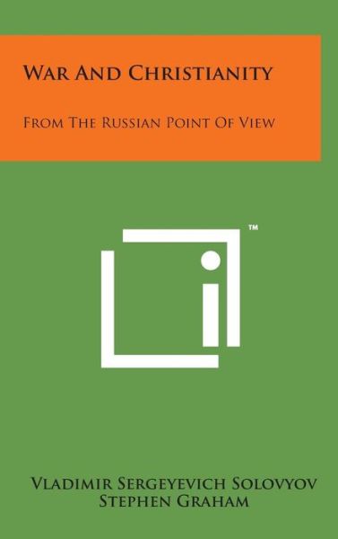 Cover for Vladimir Sergeyevich Solovyov · War and Christianity: from the Russian Point of View (Hardcover Book) (2014)