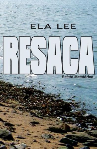 Cover for Ela Lee · Resaca (Paperback Bog) (2014)