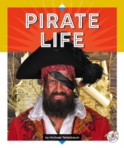 Pirate Life - Michael Teitelbaum - Kirjat - Stride - 9781503858213 - maanantai 1. elokuuta 2022