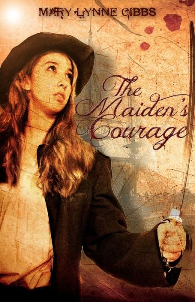 Cover for Mary Lynne Gibbs · The Maiden's Courage (Paperback Book) (2014)