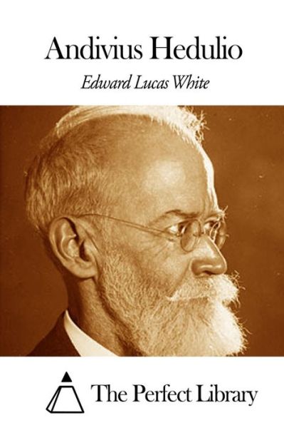 Cover for Edward Lucas White · Andivius Hedulio (Paperback Book) (2015)