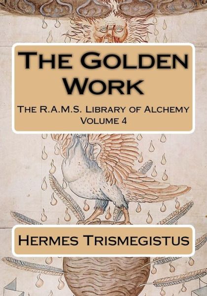 Cover for Hermes Trismegistus · The Golden Work (Paperback Book) (2015)