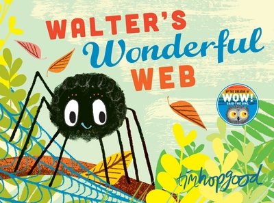 Cover for Tim Hopgood · Whoosh! Walter's Wonderful Web: A First Book of Shapes (Paperback Book) [Main Market Ed. edition] (2017)
