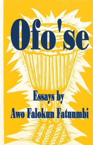 Cover for Awo Falokun Fatunmbi · Ofo'se: Essays by Awo Falokun Fatunmbi (Taschenbuch) (2015)