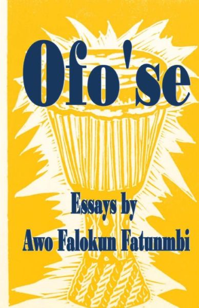 Cover for Awo Falokun Fatunmbi · Ofo'se: Essays by Awo Falokun Fatunmbi (Paperback Book) (2015)