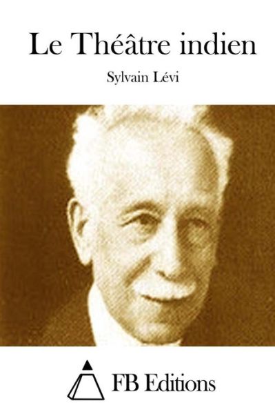 Cover for Sylvain Levi · Le Theatre Indien (Paperback Book) (2015)