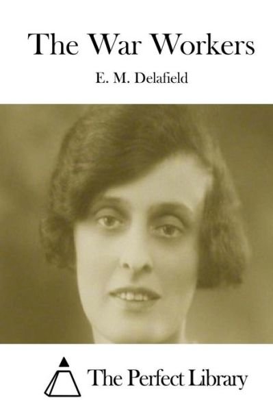 Cover for E M Delafield · The War Workers (Paperback Bog) (2015)