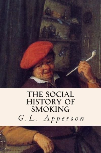 Cover for G L Apperson · The Social History of Smoking (Paperback Bog) (2015)