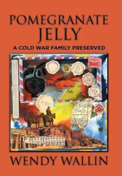 Cover for Wendy Wallin · Pomegranate Jelly (Hardcover Book) (2016)