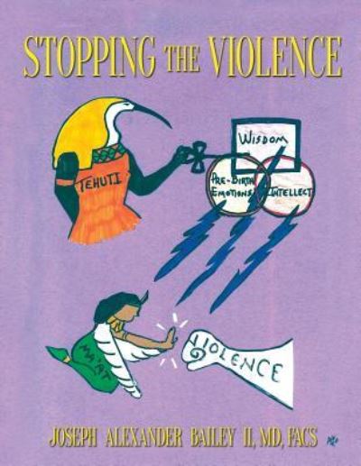 Cover for MD Facs Joseph Alexander Bailey II · Stopping the Violence (Paperback Book) (2015)