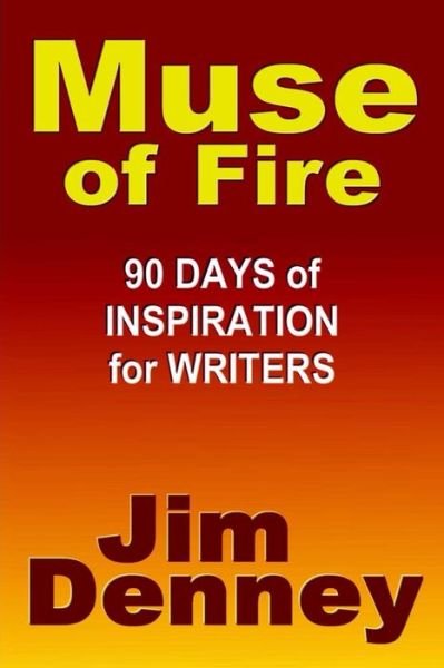 Muse of Fire - Jim Denney - Books - Createspace Independent Publishing Platf - 9781518711213 - October 22, 2015