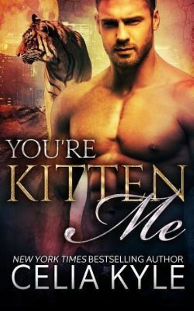 Cover for Celia Kyle · You're Kitten Me (BBW Paranormal Shapeshifter Romance) (Paperback Book) (2015)