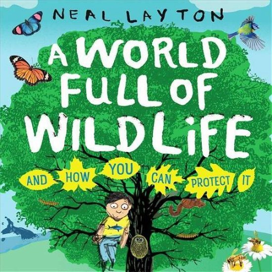 Cover for Neal Layton · Eco Explorers: A World Full of Wildlife: and how you can protect it - Eco Explorers (Paperback Book) (2022)