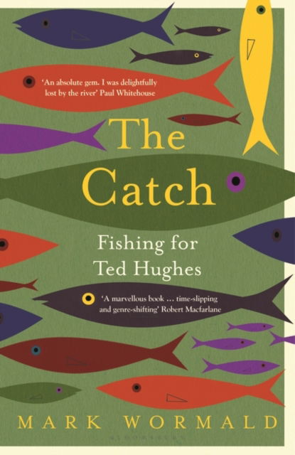 Cover for Mark Wormald · The Catch: Fishing for Ted Hughes (Paperback Book) (2023)