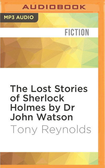 Cover for Simon Shepherd · The Lost Stories of Sherlock Holmes by Dr John Watson (CD) (2016)