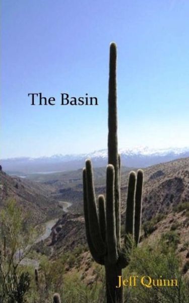 The Basin - Jeff Quinn - Livros - CreateSpace Independent Publishing Platf - 9781532964213 - 29 de junho de 2017