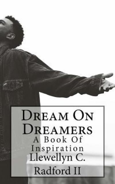 Cover for Llewellyn C Radford II · Dream On Dreamers (Pocketbok) (2016)