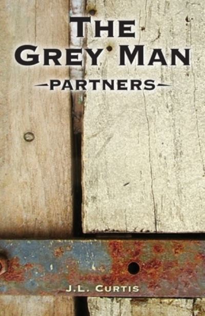 Cover for Jl Curtis · The Grey Man- Partners (Paperback Book) (2016)