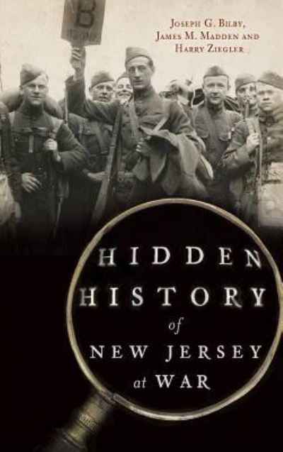 Cover for Joseph G Bilby · Hidden History of New Jersey at War (Hardcover Book) (2014)