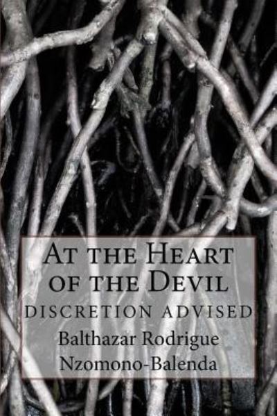 Cover for Balthazar Rodrigue Nzomono-balenda · At the Heart of the Devil (Paperback Book) (2017)