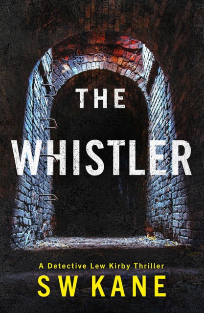 Cover for S W Kane · The Whistler - Detective Lew Kirby (Paperback Bog) (2025)