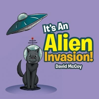 Cover for David Mccoy · It's an Alien Invasion! (Paperback Book) (2017)