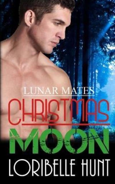 Cover for Loribelle Hunt · Christmas Moon (Pocketbok) (2017)