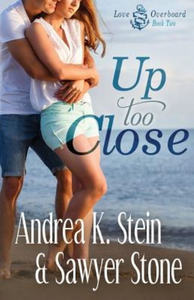 Cover for Sawyer Stone · Up Too Close (Paperback Book) (2017)