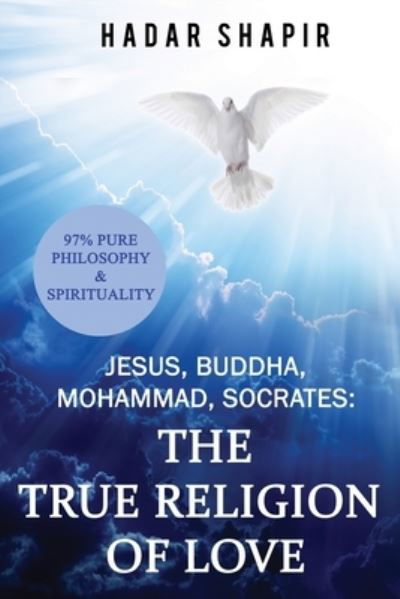 Jesus, Buddha, Mohammad, Socrates - Hadar Shapir - Bücher - Independently Published - 9781549711213 - 14. September 2017