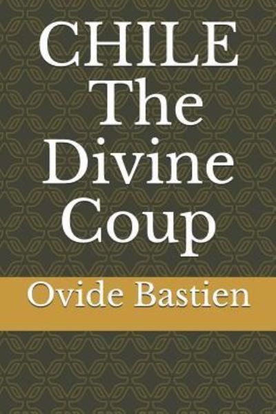 Chile - Ovide Bastien - Books - Independently Published - 9781549919213 - October 8, 2017