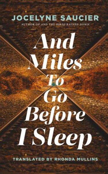 Cover for Jocelyne Saucier · And Miles To Go Before I Sleep (Paperback Book) (2021)