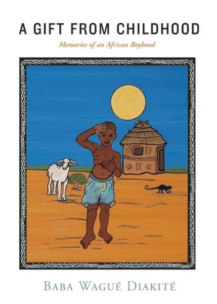 Cover for Baba Wagu Diakit · A Gift from Childhood: Memories of an African Boyhood (Paperback Book) (2013)