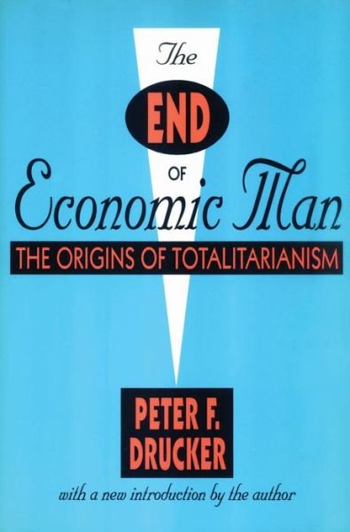 The End of Economic Man: The Origins of Totalitarianism - Peter Drucker - Böcker - Taylor & Francis Inc - 9781560006213 - 30 januari 1995
