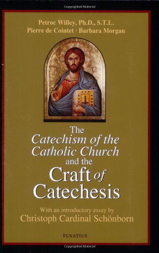 Cover for Petroc Willey · Catechism of the Catholic Church and the Craft of Catechesis (Paperback Book) (2008)